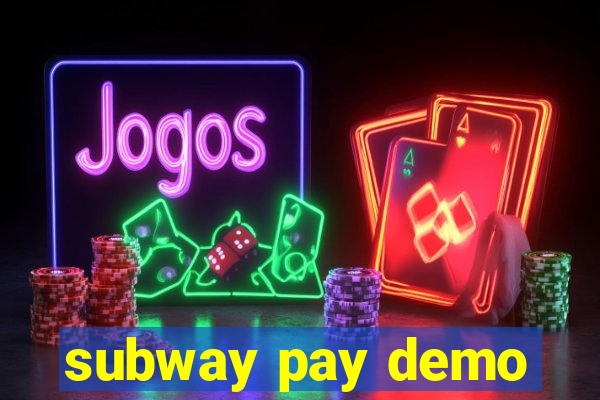 subway pay demo